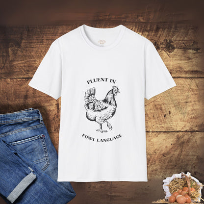 Fluent in Fowl Language T-Shirt