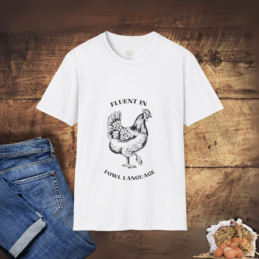 Fluent in Fowl Language T-Shirt