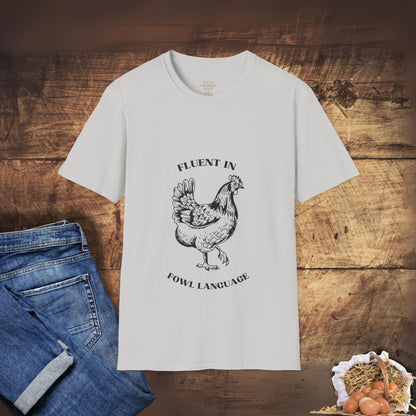 Fluent in Fowl Language T-Shirt