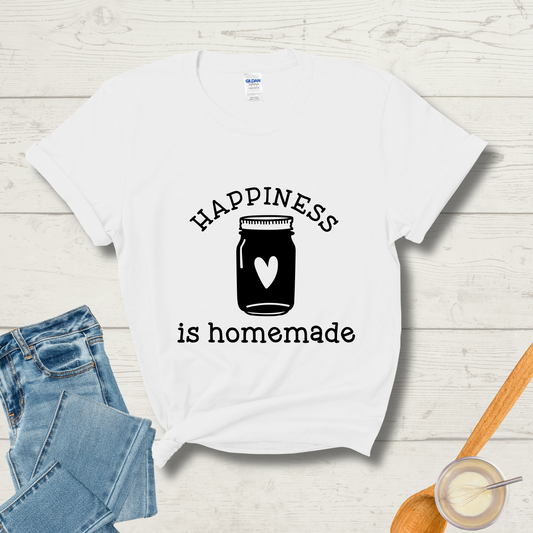 Happiness Is Homemade T-Shirt