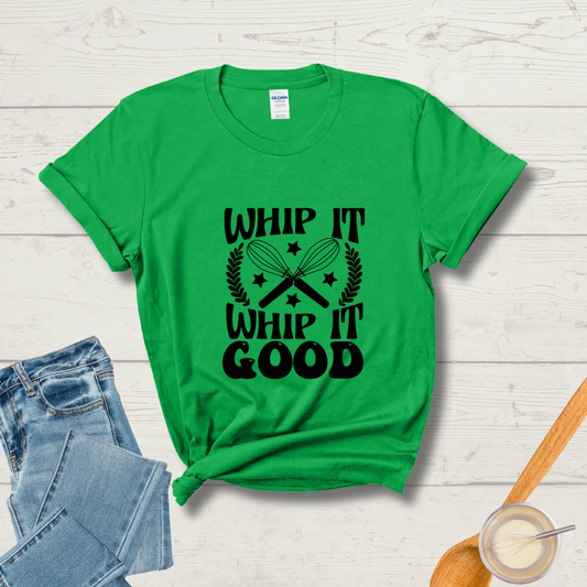 Whip It Real Good T-Shirt