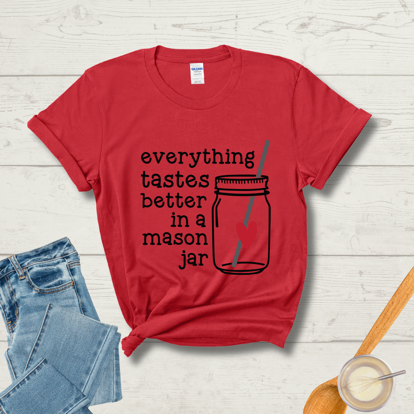 Everything Tastes Better in a Mason Jar T-Shirt