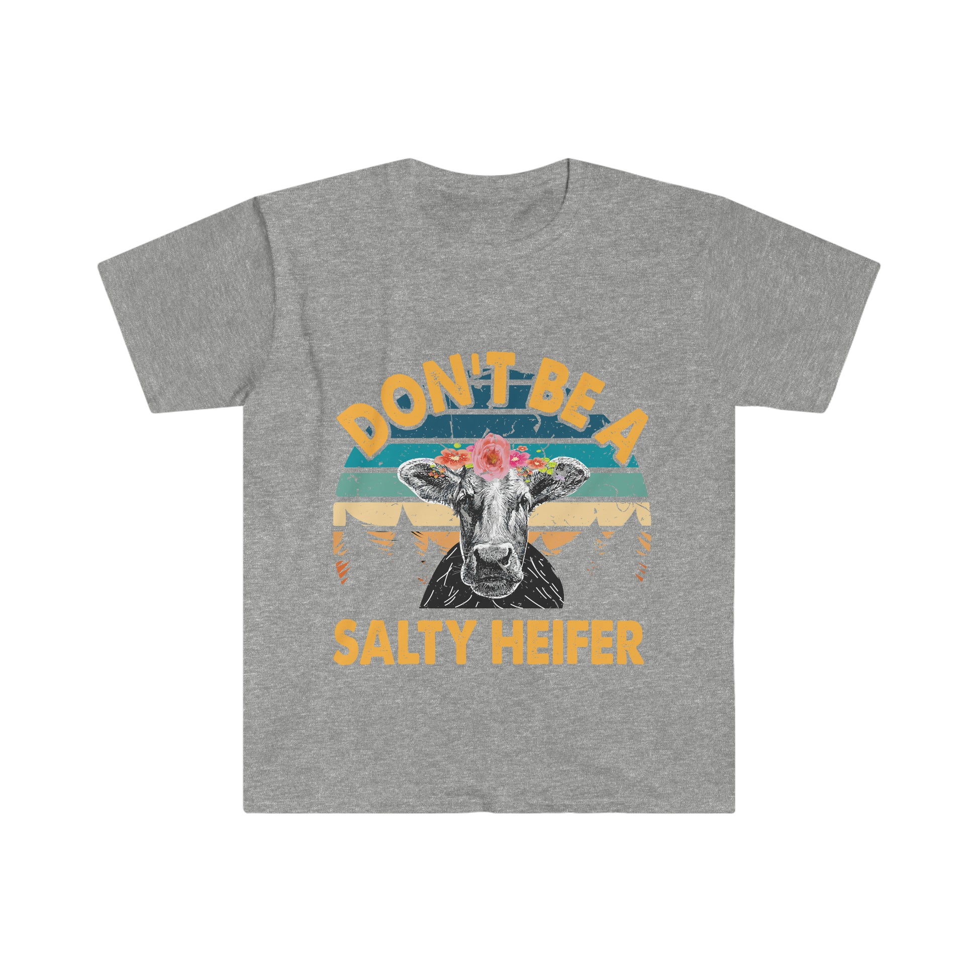 Dont be a salty heifer