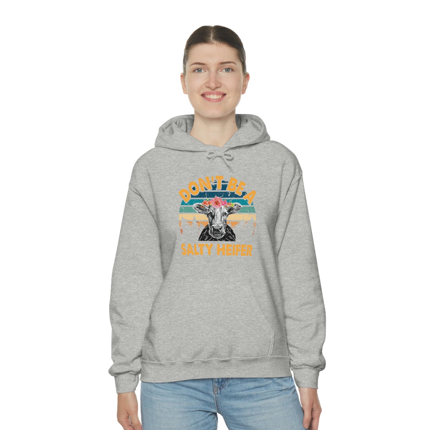 Don't Be A Salty Heifer Unisex Hooded Sweatshirt