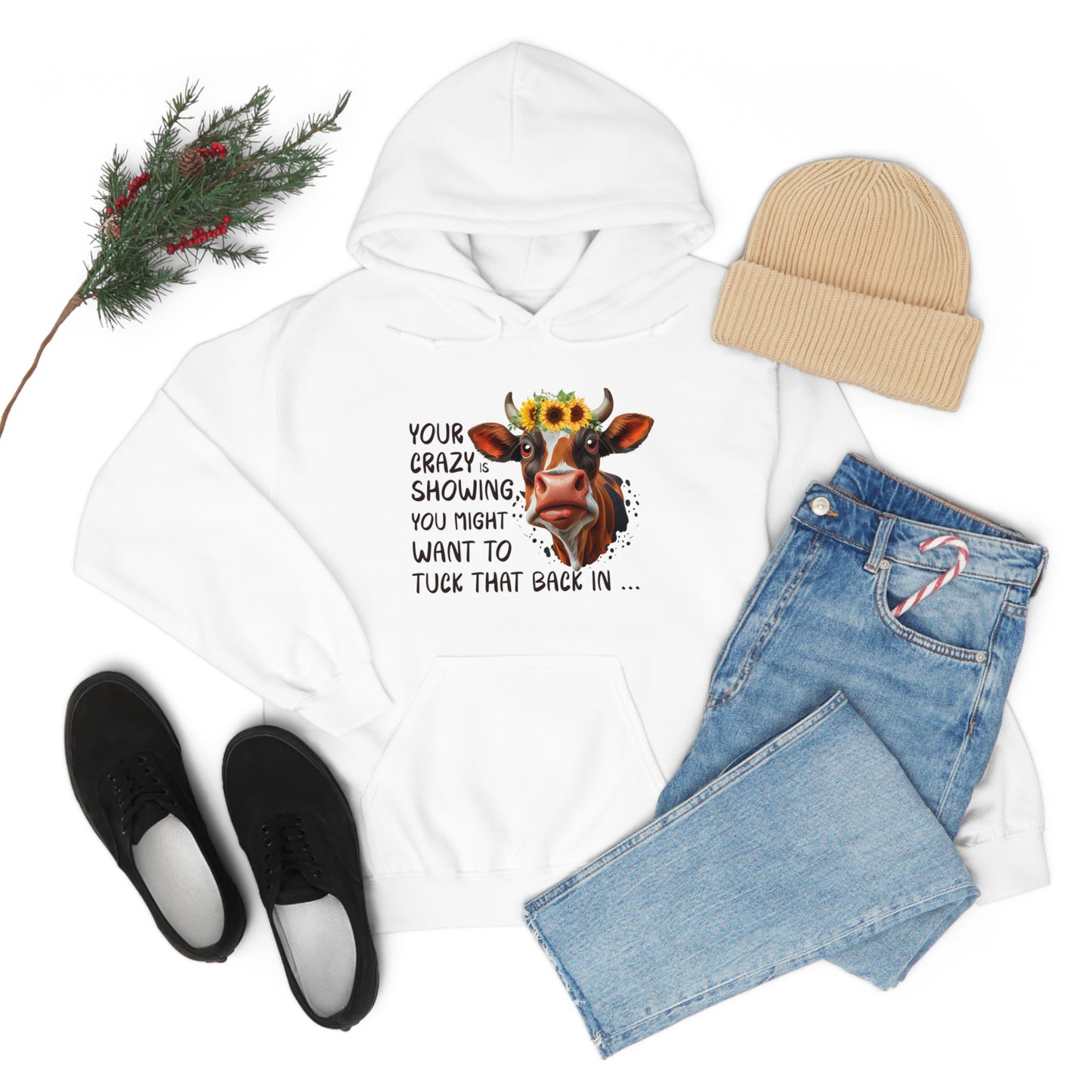 Your Crazy Is Showing Cow Hooded Sweatshirt