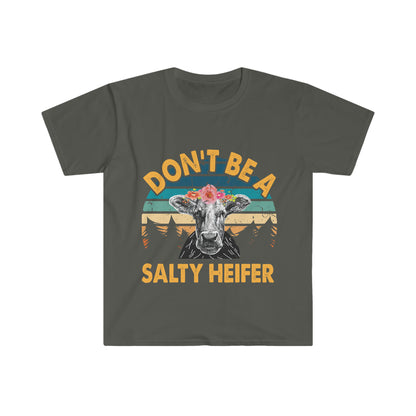 Don't Be A Salty Heifer Unisex T-Shirt