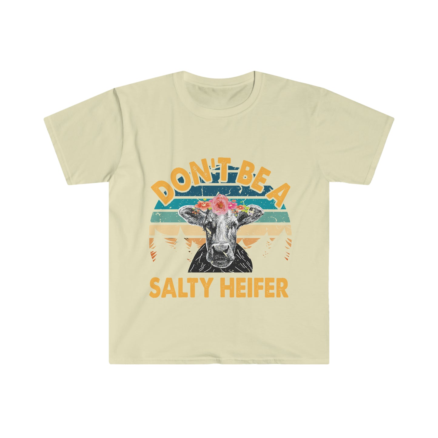 Don't Be A Salty Heifer Unisex T-Shirt