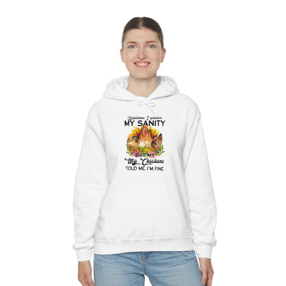 Sometimes I Question My Sanity Hooded Sweatshirt