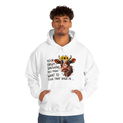 Your Crazy Is Showing Cow Hooded Sweatshirt