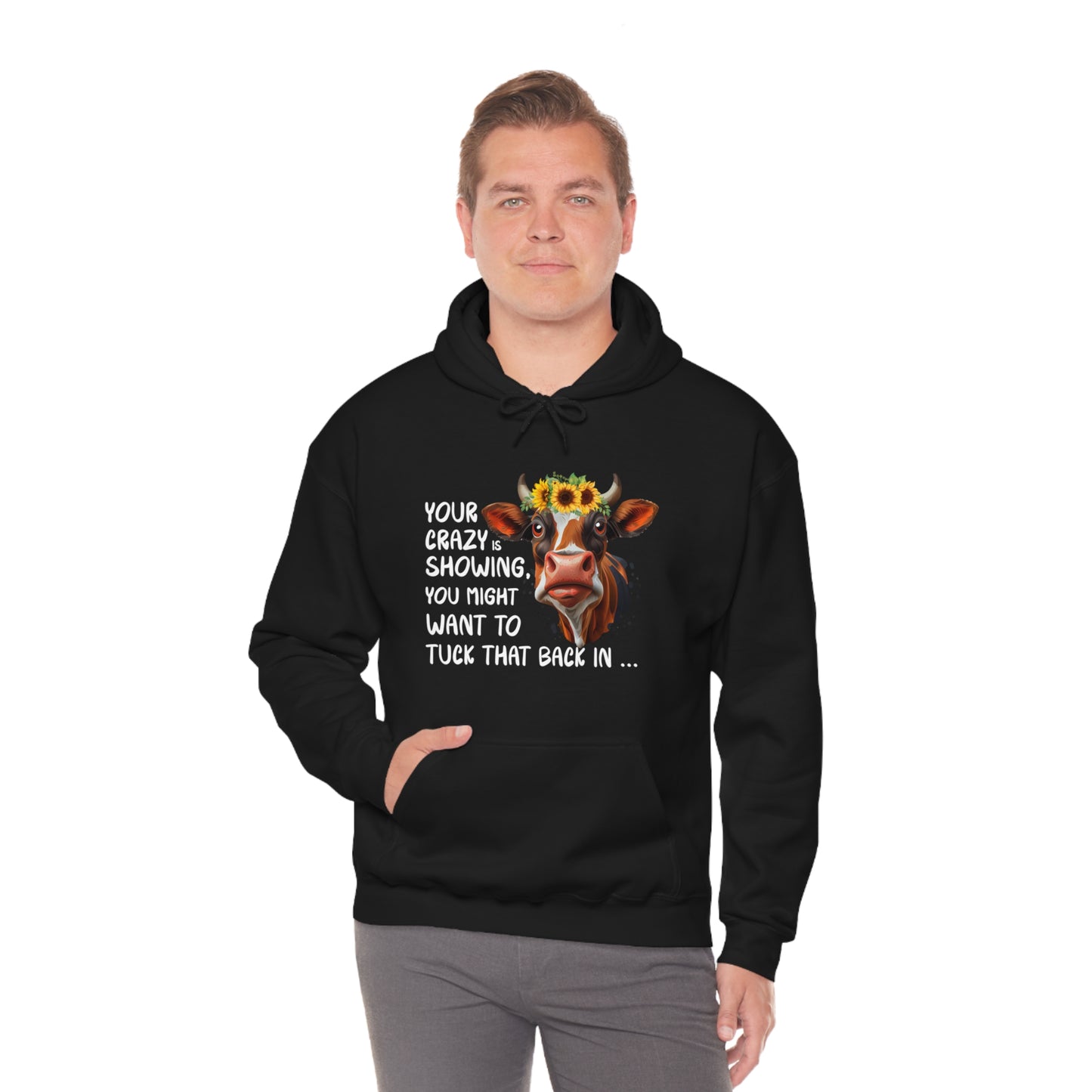 Your Crazy Is Showing Cow Hooded Sweatshirt