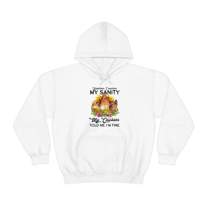 Sometimes I Question My Sanity Hooded Sweatshirt